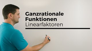 Ganzrationale Funktionen Linearfaktoren Funktionsterme Schreibweisen  Mathe by Daniel Jung [upl. by Ingar]