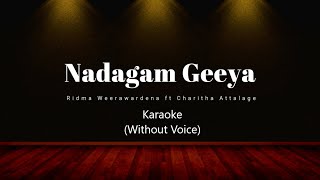 Naadagam Geeya නාඩගම් ගීයKaraoke  Ridma Weerawardena ftCharitha Attalage  Sahan Anjana [upl. by Bax]