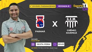 AO VIVO  PARANÁ CLUBE x GRÊMIO MARINGÁ 2106 [upl. by Airetahs]