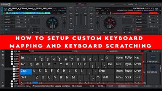 HOW TO SETUP CUSTOM KEYBOARD MAPPING AND KEYBOARD SCRATCHING ON VIRTUAL DJ 2020 AND 2021 [upl. by Enirak]