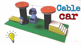 Best science project for school easy  Making a cardboard cable car model easy [upl. by Aniara]