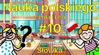 Polskie słowa wyrażenia zdania  Polish vocabulary phrases words  Lola amp Leo 10 [upl. by Nivalc]