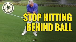 HOW TO STOP HITTING BEHIND THE GOLF BALL [upl. by Yrroc]