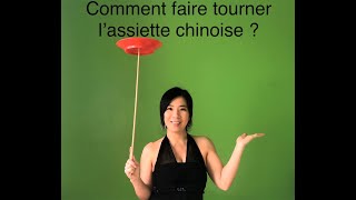 Comment faire tourner l’assiette chinoise [upl. by Aileek905]