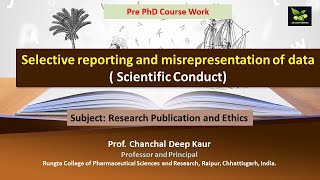 Selective reporting and misrepresentation of data  Scientific Conduct [upl. by Gnouv]