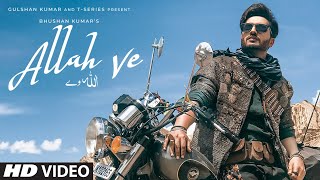 ALLAH VE Official Video  Jassie Gill  Alankrita S Sunny Vik Raj  Bhushan Kumar New Song 2019 [upl. by Livvyy]