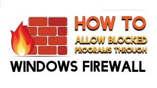 How To Allow Blocked Programs Through the Windows Firewall on Windows 7 [upl. by Margaret]