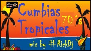 CUMBIAS TROPICALES PARA BAILAR ÉXITOS CUMBIAS DEL RECUERDO MIX RickDj [upl. by Ellyn30]