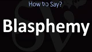 How to Pronounce Blasphemy CORRECTLY [upl. by Prud]