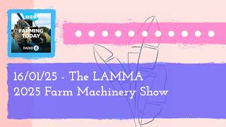 160125  The LAMMA 2025 Farm Machinery Show  Farming Today [upl. by Cutcliffe538]