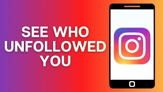 How To See Who Unfollowed You on Instagram [upl. by Halullat]