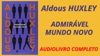 ✅ ADMIRAVEL MUNDO NOVO  Aldous Huxley  AUDIOLIVRO COMPLETO [upl. by Mccartan645]