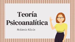 Teoría psicoanalítica de Melanie Klein [upl. by Hairom276]