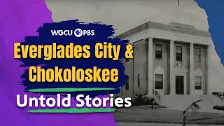 Everglades City amp Chokoloskee Florida  Untold Stories  Florida History [upl. by Reinar238]