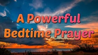 A Powerful Bedtime Prayer  Night Prayer  Dear Lord Jesus [upl. by Washburn]