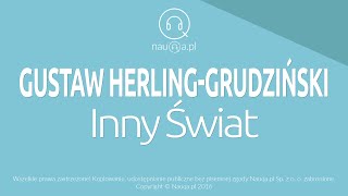 INNY ŚWIAT– Gustaw HerlingGrudziński  streszczenie i opracowanie lektury  audiobook nauqa [upl. by Magas]