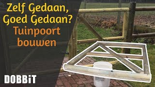 Zelf Gedaan Goed Gedaan  Tuinpoort bouwen [upl. by Ardnnek]