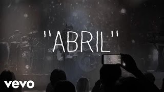 José Madero  Abril Lyric Video [upl. by Colas971]