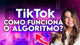 Como funciona o ALGORITMO DO TIKTOK em 2024 [upl. by Htebizile]