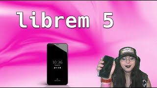 Librem 5 A Practical Review [upl. by Gelman120]