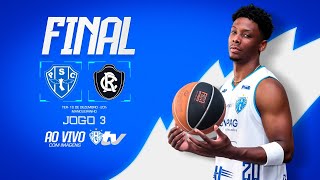 PapãoTV PAYSANDU X REMO  FINAL DO CAMPEONATO PARAENSE DE BASQUETE 2024  JOGO 3 COM IMAGENS [upl. by Bo803]