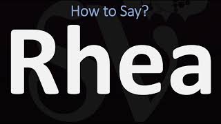 How to Pronounce Rhea CORRECTLY [upl. by Erasmus]