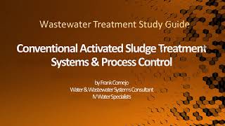 Wastewater Treatment  Activated Sludge Process Control [upl. by Ynnej147]