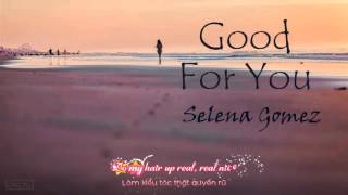 LyricsVietsub Good For You  Selena Gomez [upl. by Norag]