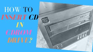 How to Insert CD in CDROM Drive [upl. by Kempe]