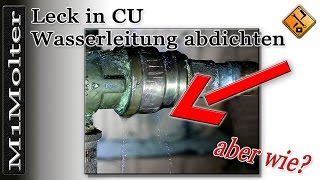 Leck in Wasserleitung abdichten von M1Molter [upl. by Wrennie]