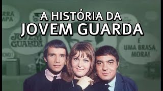 A HISTÓRIA DA JOVEM GUARDA [upl. by Analak785]