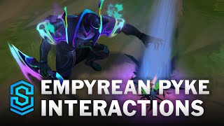 Empyrean Pyke Special Interactions [upl. by Anivlis]