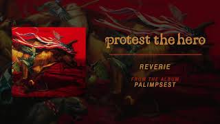 Protest The Hero  Reverie Official Audio [upl. by Colner]