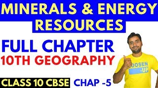 MINERALS AND ENERGY RESOURCES FULL CHAPTER CLASS 10 CBSE GEOGRAPHY [upl. by Zat443]